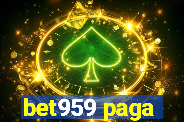 bet959 paga